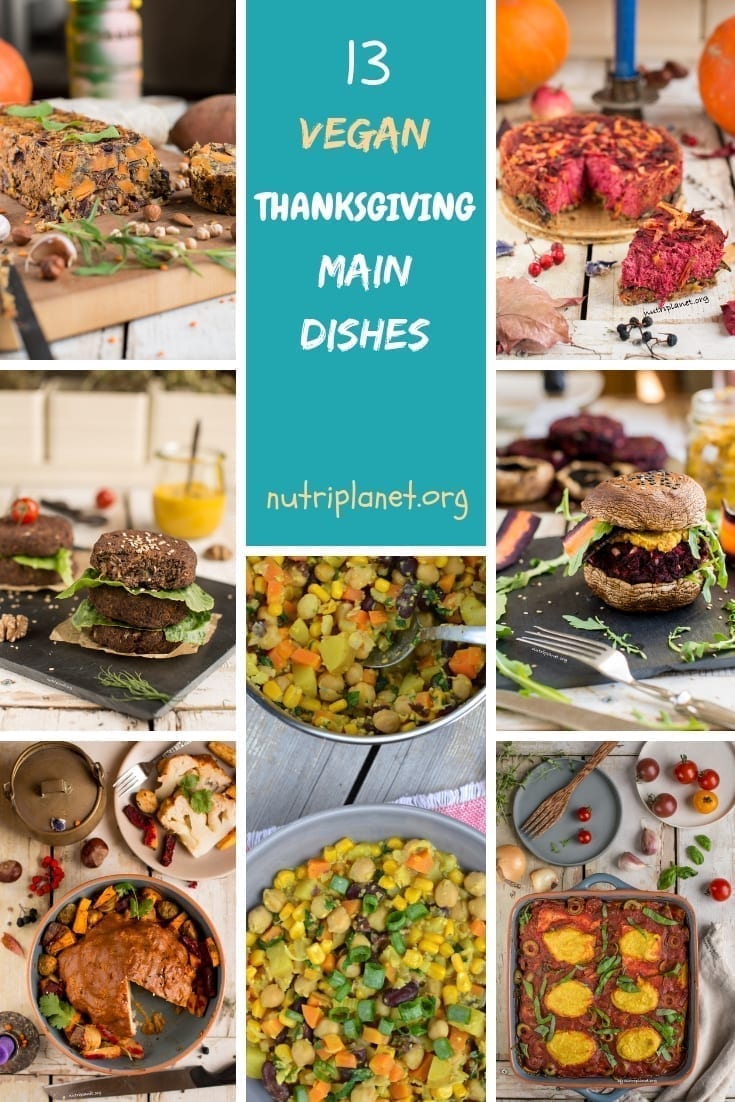 13 Vegan Thanksgiving Main Dishes