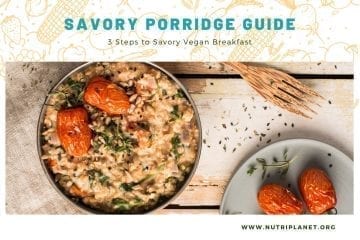 Learn how to make delicious savory vegan breakfast porridges using different grains and flavour combinations.