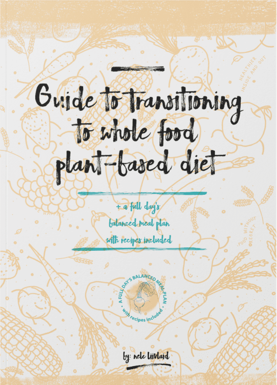 Guía completa para hacer la transición a una dieta basada en plantas y alimentos integrales