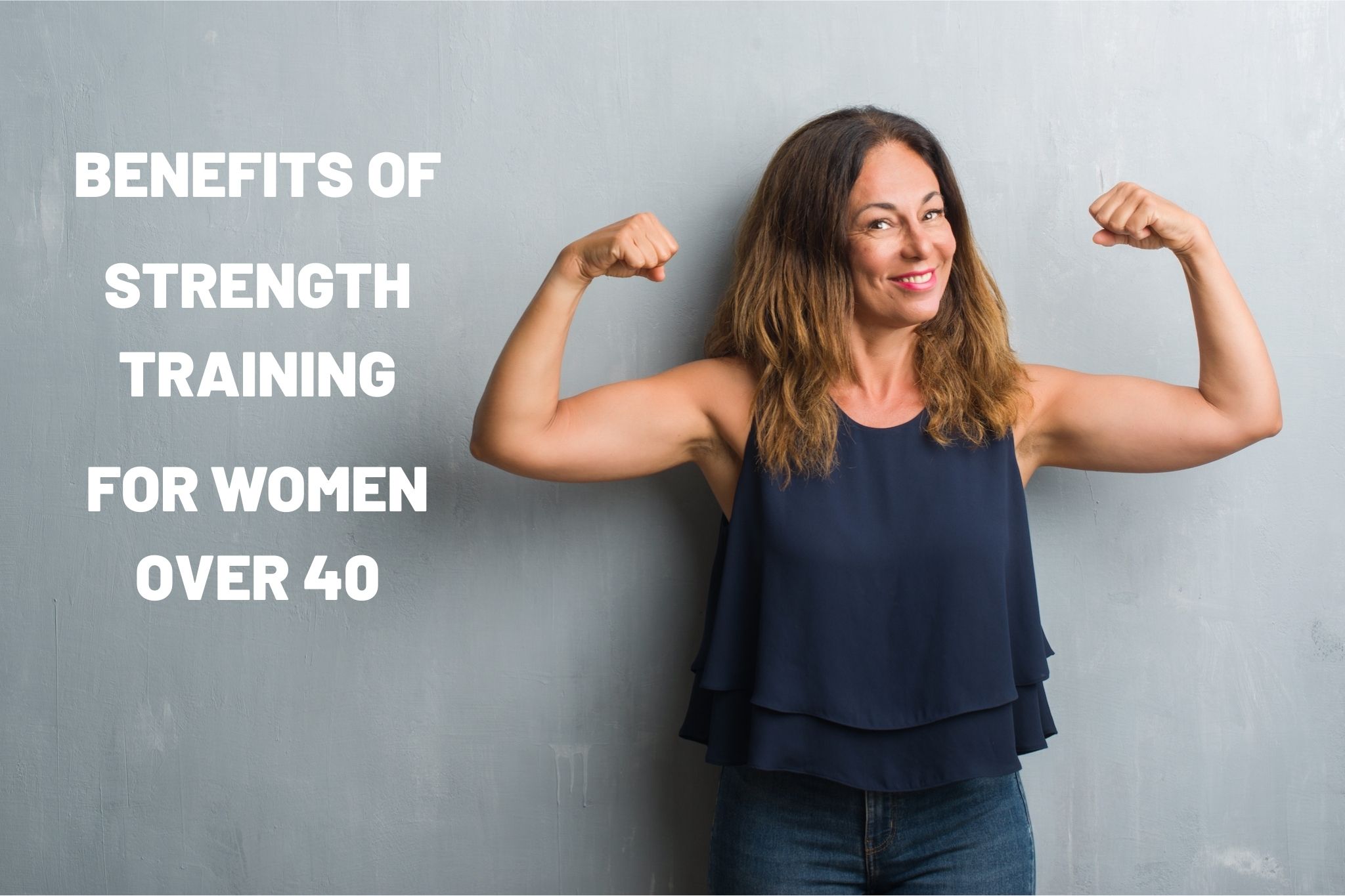 Strength Training for Women Over 40: 15 Benefits