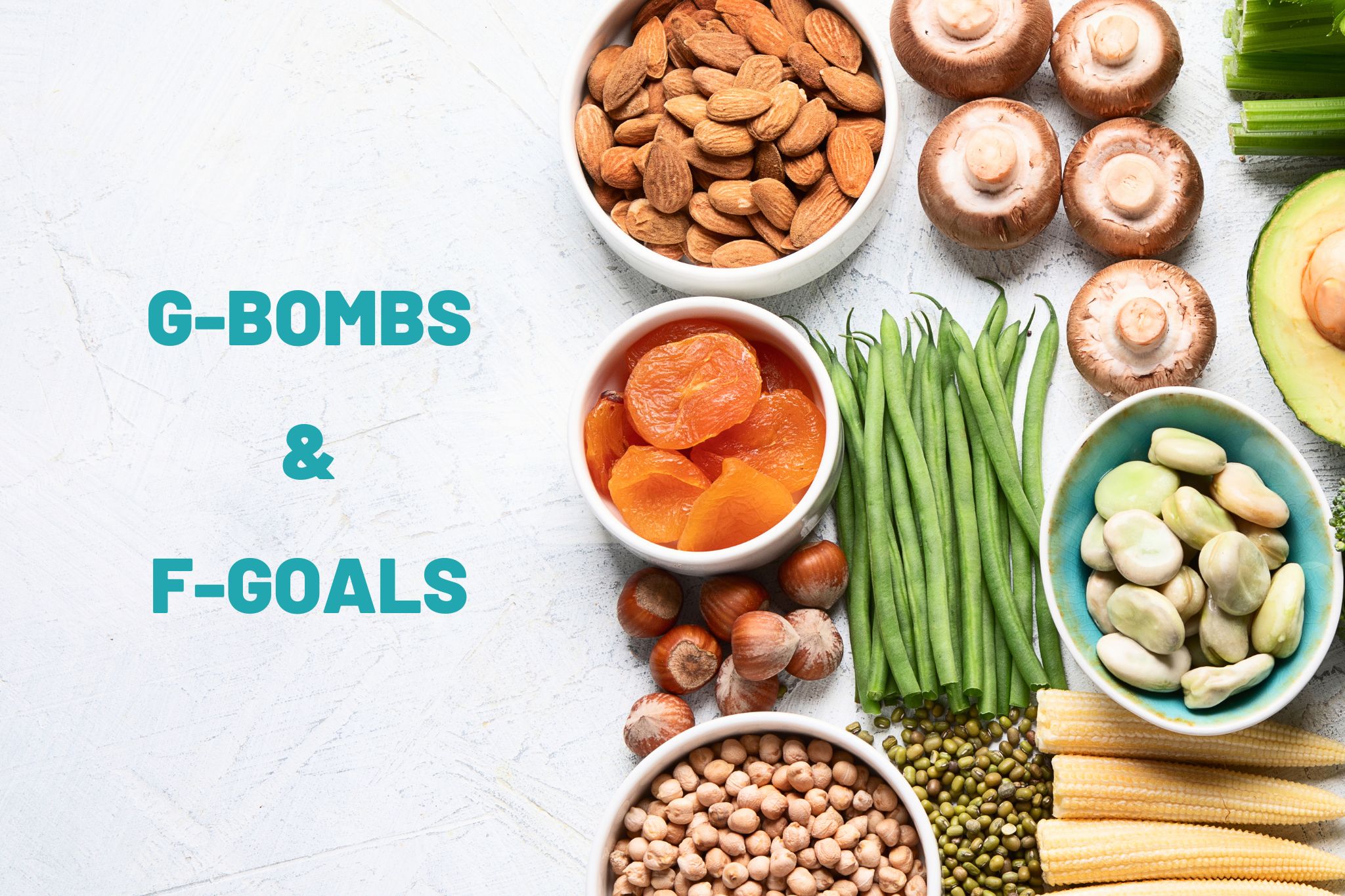 GBOMBS and FGOALS The Healthiest Foods